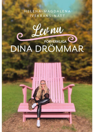 Lev nu : förverkliga dina drömmar (bok, danskt band)