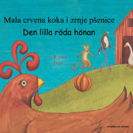 Den lilla röda hönan (kroatiska och svenska) (häftad)