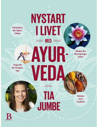Nystart i livet med ayurveda (bok, flexband)