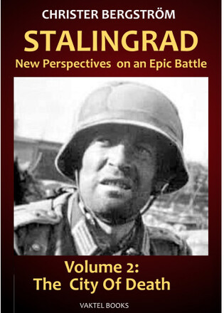Stalingrad - new perspectives on an epic battle. Volume 2, The city of death (inbunden, eng)