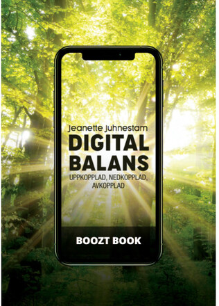 BooztBook. Digital balans : uppkopplad, nedkopplad, avkopplad (häftad)
