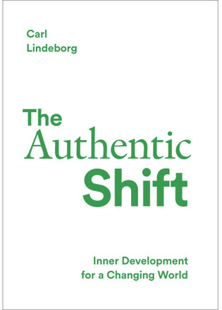 The authentic shift : inner development for a changing world (inbunden, eng)