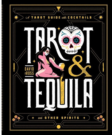 Tarot & Tequila (inbunden, eng)