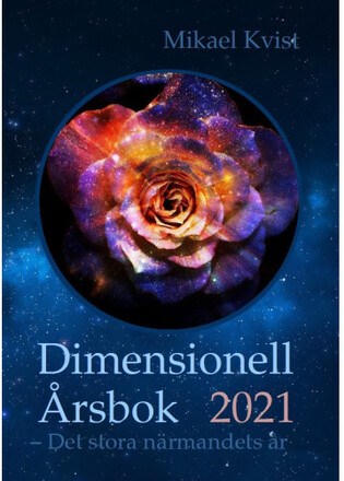 Dimensionell Årsbok 2021 : det stora närmandets år (häftad)