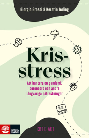 Krisstress : att hantera en pandemi, coronaoro och andra långvariga påfrestningar (bok, danskt band)