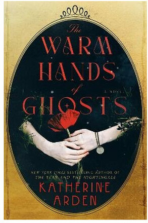 The Warm Hands of Ghosts (inbunden, eng)