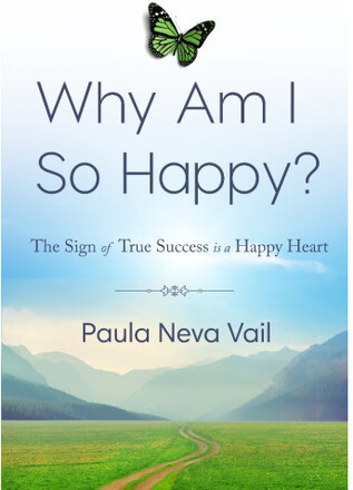 Why Am I So Happy? The sign of true sucess is a happy heart (häftad, eng)