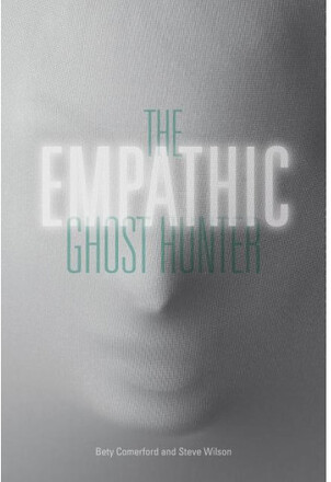 The Empathic Ghost Hunter (inbunden, eng)