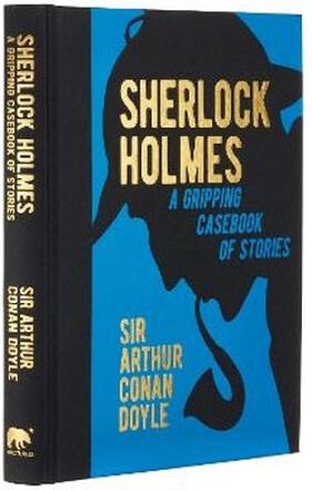 Sherlock Holmes: A Gripping Casebook of Stories (inbunden, eng)