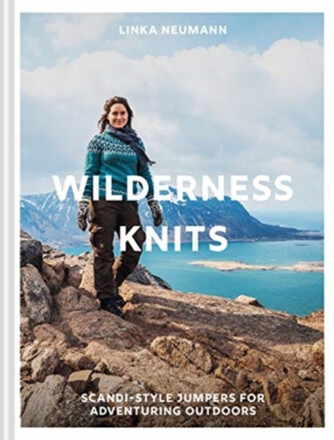 Wilderness Knits - Scandi-Style Jumpers for Adventuring Outdoors (inbunden, eng)
