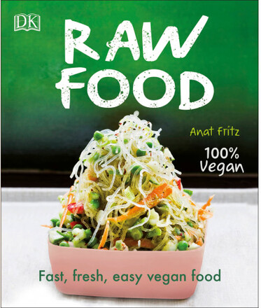 Raw Food: Fast, Fresh, Easy Vegan Food (häftad, eng)