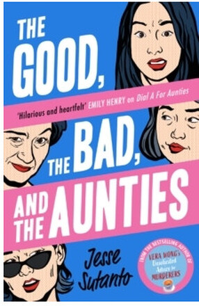 The Good, the Bad, and the Aunties (häftad, eng)