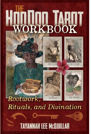 The Hoodoo Tarot Workbook: Rootwork, Rituals, and Divination (häftad, eng)