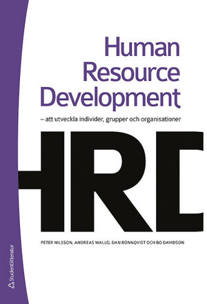 Human resource development : att utveckla individer, grupper och organisationer (häftad)