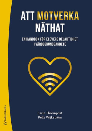 Att motverka näthat : en handbok för elevers delaktighet i värdegrundsarbete (bok, danskt band)