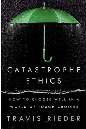Catastrophe Ethics (inbunden, eng)