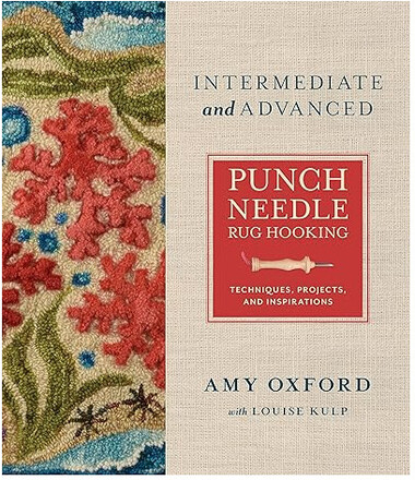Intermediate & Advanced Punch Needle Rug Hooking : Techniques, Projects, and Inspirations (inbunden, eng)