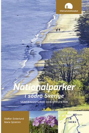 Nationalparker i södra Sverige : vandringsturer och utflykter (bok, flexband)
