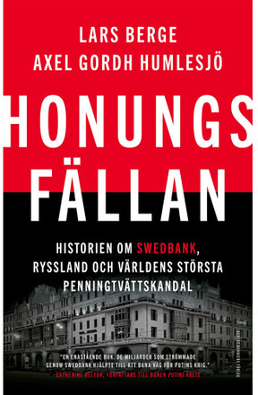 Honungsfällan : historien om Swedbank, Ryssland och världens största penningtvättskandal (inbunden)