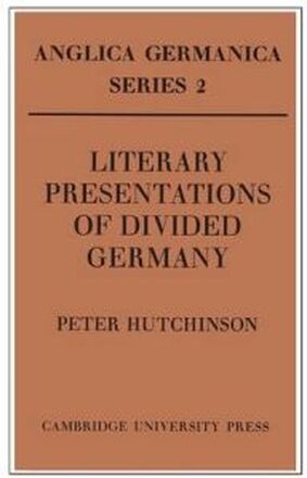 Literary Presentations of Divided Germany