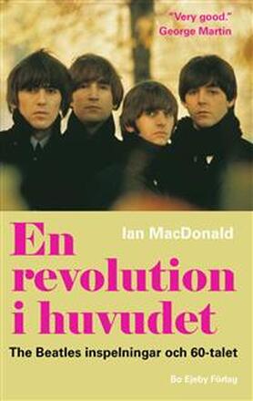En revolution i huvudet. The Beatles inspelningar och 60-talet