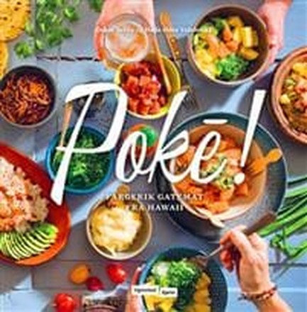 Poké!; fargerik gatemat fra Hawaii