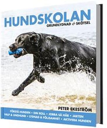 Hundskolan : grundlydnad & skötsel