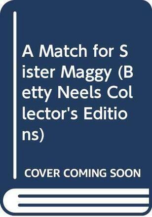 A Match for Sister Maggy (Betty Neels Collector’s E by Neels, Betty Paperback Book Pre-Owned English