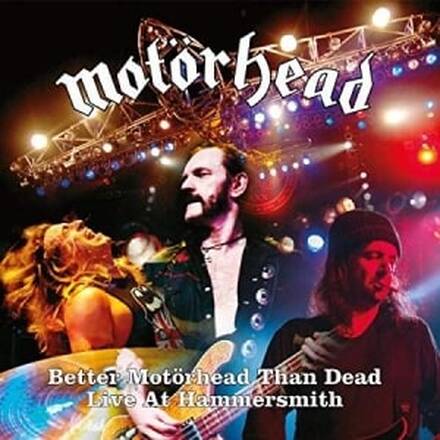 Motörhead - Better Motörhead Than Dead - Live at Hammersmith (2CD)