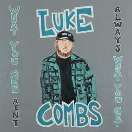 Luke Combs - What You See Ain't Always What You Get (Deluxe Edition - 2CD)
