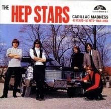 Hep Stars - Cadillac Madness: 40 Years - 40 Hits - 1964-2004 (2CD)