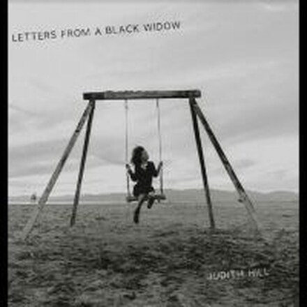 Hill Judith - Letters From A Black Widow