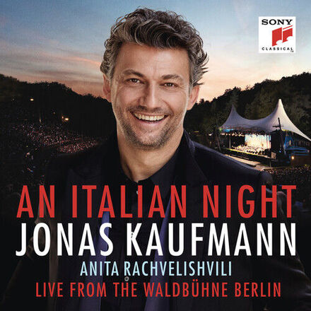 Jonas Kaufmann : Jonas Kaufmann: An Italian Night - Live from the Waldb?hne Pre-Owned