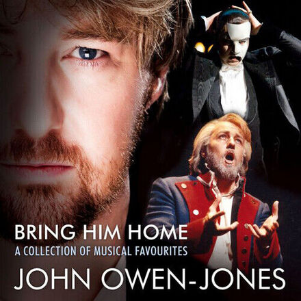 John Owen-Jones : Bring Him Home: A Collection of Musical Favourites CD (2017) Pre-Owned