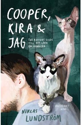 Cooper, Kira och jag : två katters guide till att läka en människa (inbunden)