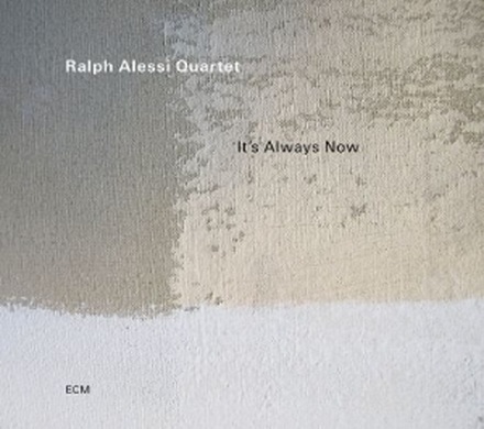 Ralph Alessi Quartet - ItâS Always Now (Lp)