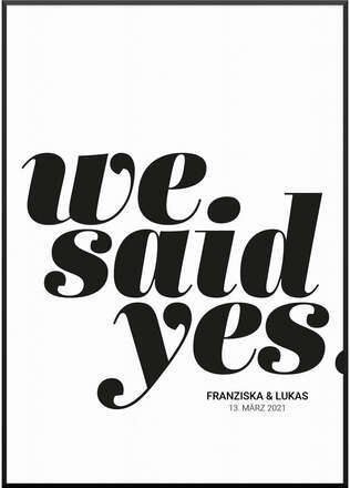 We Said Yes No1 Poster, 20 x 30 cm