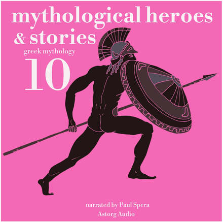 10 Mythological Heroes and Stories, Greek Mythology – Ljudbok – Laddas ner