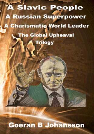 A Slavic People A Russian Superpower A Charismatic World Leader: The Global Upheaval Trilogy – E-bok – Laddas ner