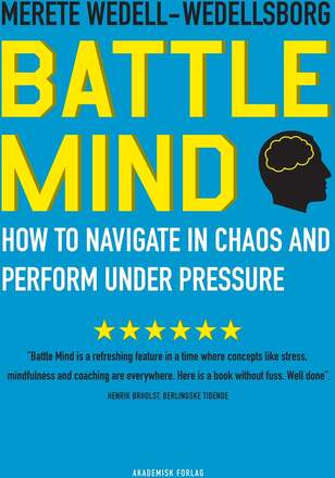 Battle Mind. How to Navigate in Chaos and Perform under Pressure – E-bok – Laddas ner