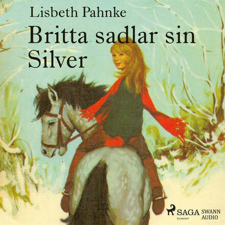 Britta sadlar sin Silver – Ljudbok – Laddas ner