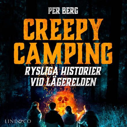 Creepy camping: Rysliga historier vid lägerelden – Ljudbok – Laddas ner