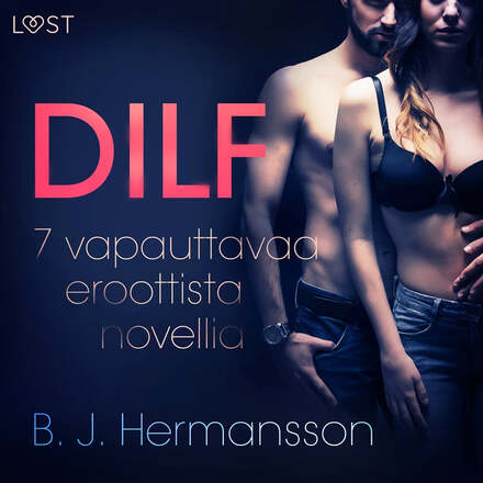DILF - 7 vapauttavaa eroottista novellia – Ljudbok – Laddas ner