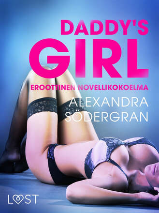 Daddy's Girl: eroottinen novellikokoelma – E-bok – Laddas ner