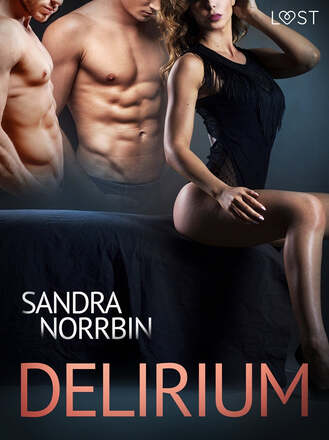 Delirium - Erotic Short Story – E-bok – Laddas ner