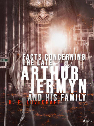 Facts Concerning the Late Arthur Jermyn and His Family – E-bok – Laddas ner