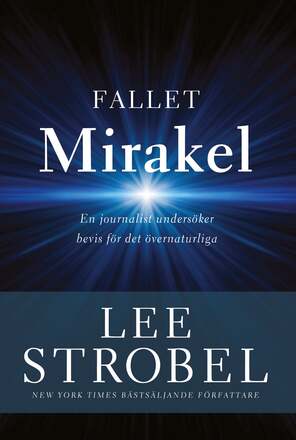 Fallet Mirakel - en journalist undersöker bevis för det övernaturliga – E-bok – Laddas ner