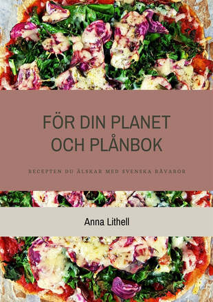 För din Planet och Plånbok: Recepten du älskar med svenska råvaror – E-bok – Laddas ner
