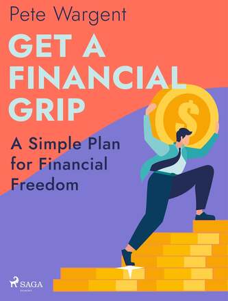 Get a Financial Grip: A Simple Plan for Financial Freedom – E-bok – Laddas ner