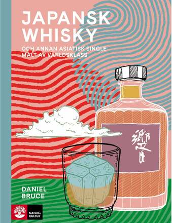 Japansk whisky : och annan asiatisk single malt av världsklass - Digital